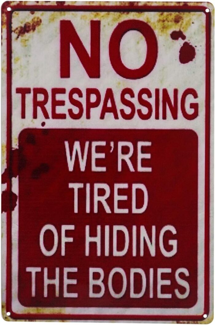 Halloween Metal Sign – Creepy No Trespassing Funny Retro Decoration - Image 1